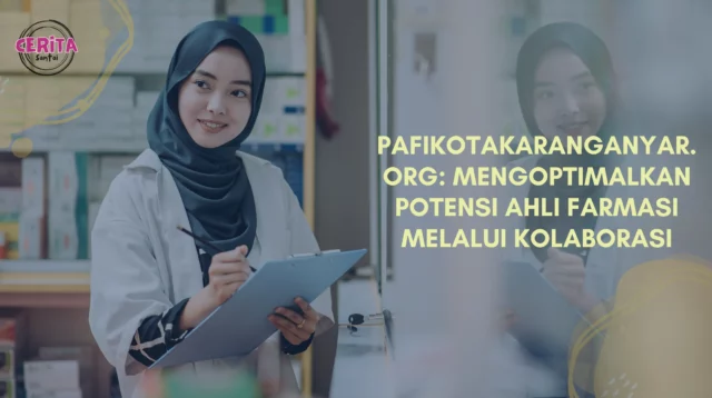 Pafikotakaranganyar.org:-Mengoptimalkan-Potensi-Ahli-Farmasi-melalui-Kolaborasi